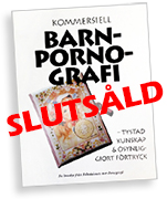 Broschyr från Folkaktionen mot Pornografi: 
Kommersiell Barnpornografi - tystad kunskap och osynliggjort förtryck