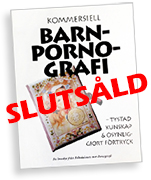 Broschyr från Folkaktionen mot Pornografi: 
Kommersiell Barnpornografi - tystad kunskap och osynliggjort förtryck