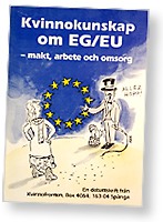 Kvinnofrontens broschyr: 
Kvinnokunskap om EG/EU - makt, arbete och omsorg