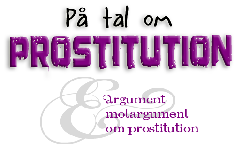 Speaking of Prostitution - Arguments & counterarguments about prostitution