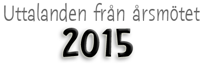 Uttalanden från årsmötet 2015