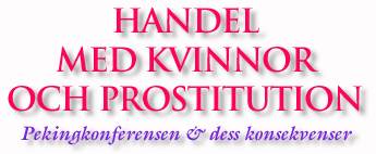 Handel med kvinnor och prostitution
Pekingkonferensen och dess konsekvenser