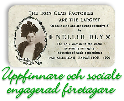 Dåtida visitkort för Nellie Bly tillsammans med rubriken: Uppfinnare och socialt engagerad företagare