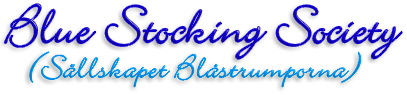 Rubrik: Blue Stocking Society (Sällskapet Blåstrumporna)