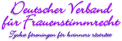 Rubrik: Deutscher Verband für Frauenstimmrecht - Tyska förbundet för kvinnors rösträtt