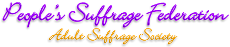 Rubrik: People's Suffrage Federation - Adult Suffrage Society
