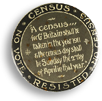 Rockmärke i metall med texten "Census resisted - No Vote - No Census med mera