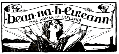 Tidningen logotype med en illustrerad kvinna som håller upp en slinga som det står "Bean na h'Eireann (The Woman of Ireland" på, och i bakgrunden en soluppgång