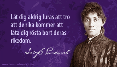 Foto av Lucy Parsons mot en lila bakgrund och texten: Låt dig aldrig luras att tro att de rika kommer att låta dig rösta bort deras rikedom.