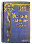 Omslag till boken "Old Indian Legens" av Zitkala-Ša. Texten och en bild är i guld mot blå botten