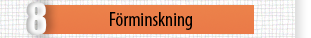 8. Frminskning