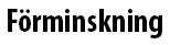 Rubrik: Förminskning