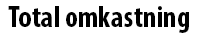 Rubrik: Total omkastning