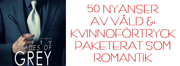 50 NYANSER AV VÅLD & KVINNOFÖRTRYCK PAKETERAT SOM ROMANTIK