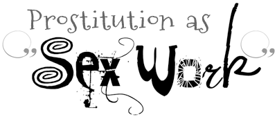 Prostitution as "Sex Work"