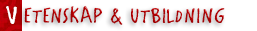 Rubrik: Vetenskap & utbildning